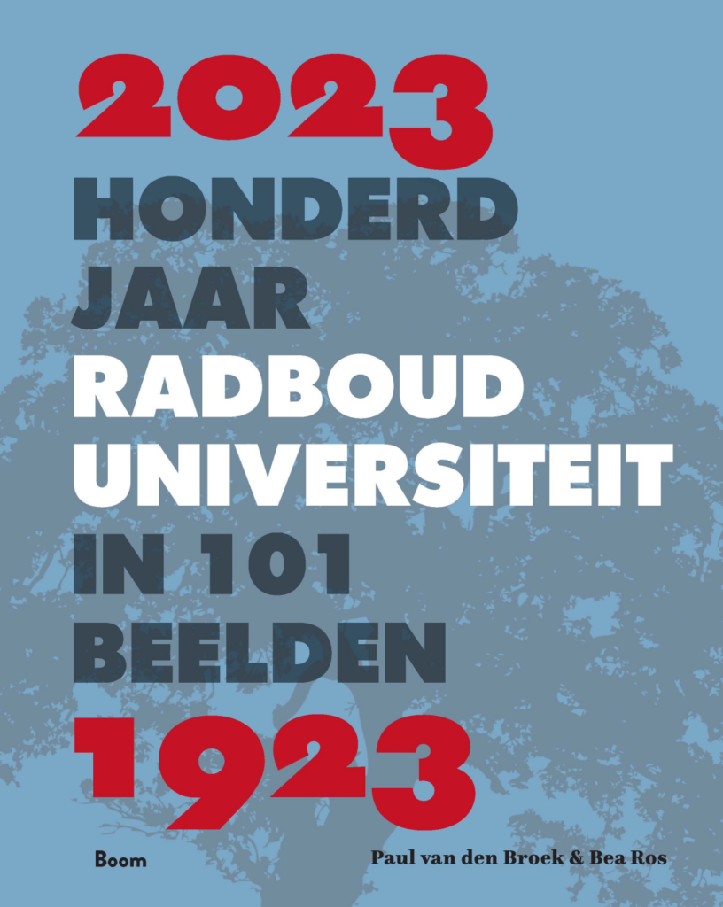 Omslag Honderd jaar Radboud Universiteit in 101 beelden